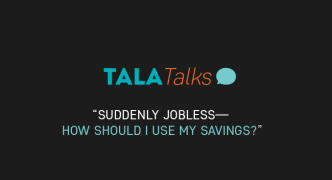 Tala Talks: Suddenly Jobless